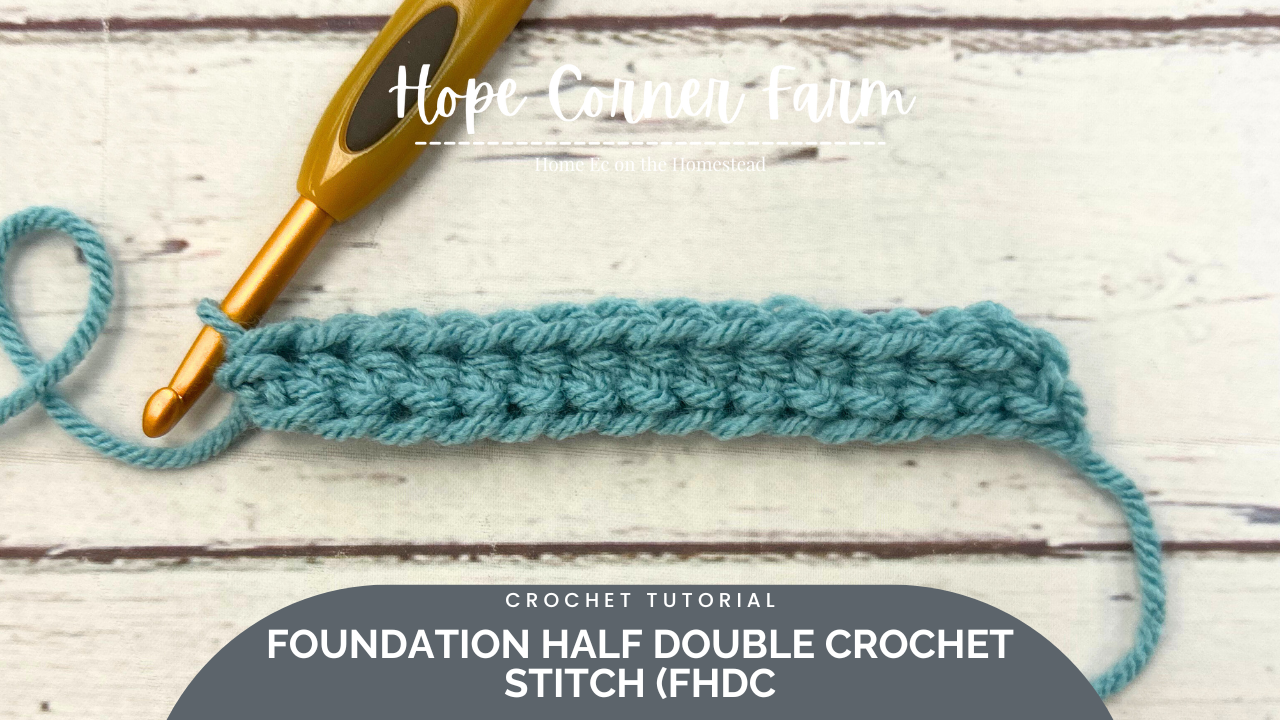 How to Foundation Half Double Crochet