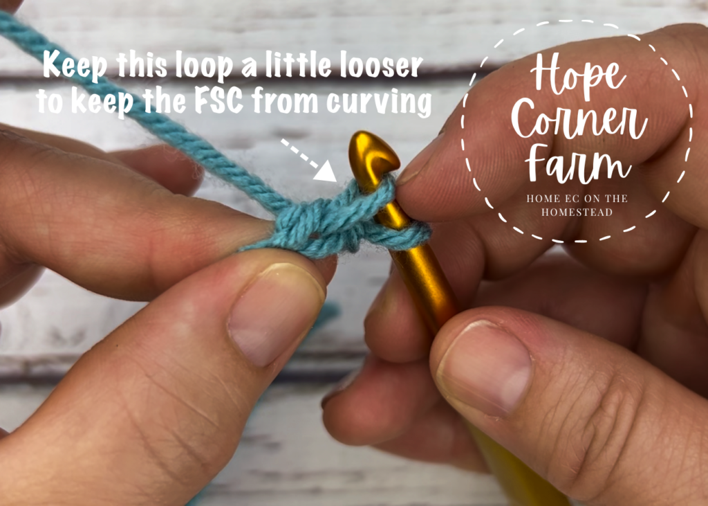 Keep this loop looser to keep the Foundation Single Crochet from from curving