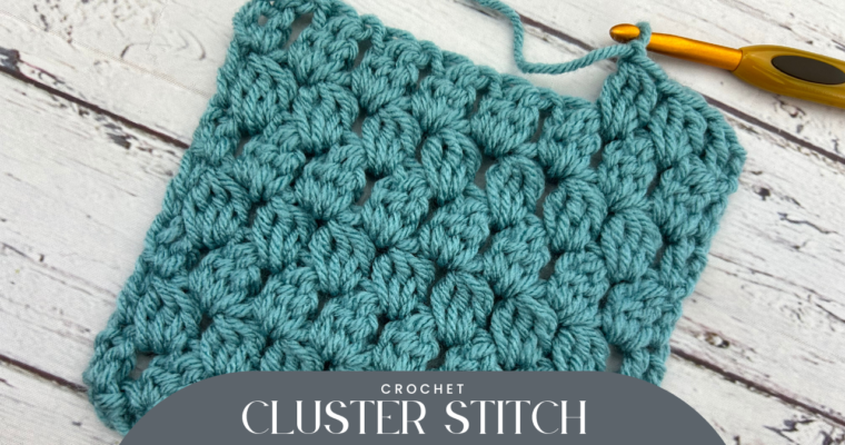 How to Crochet the Cluster Stitch