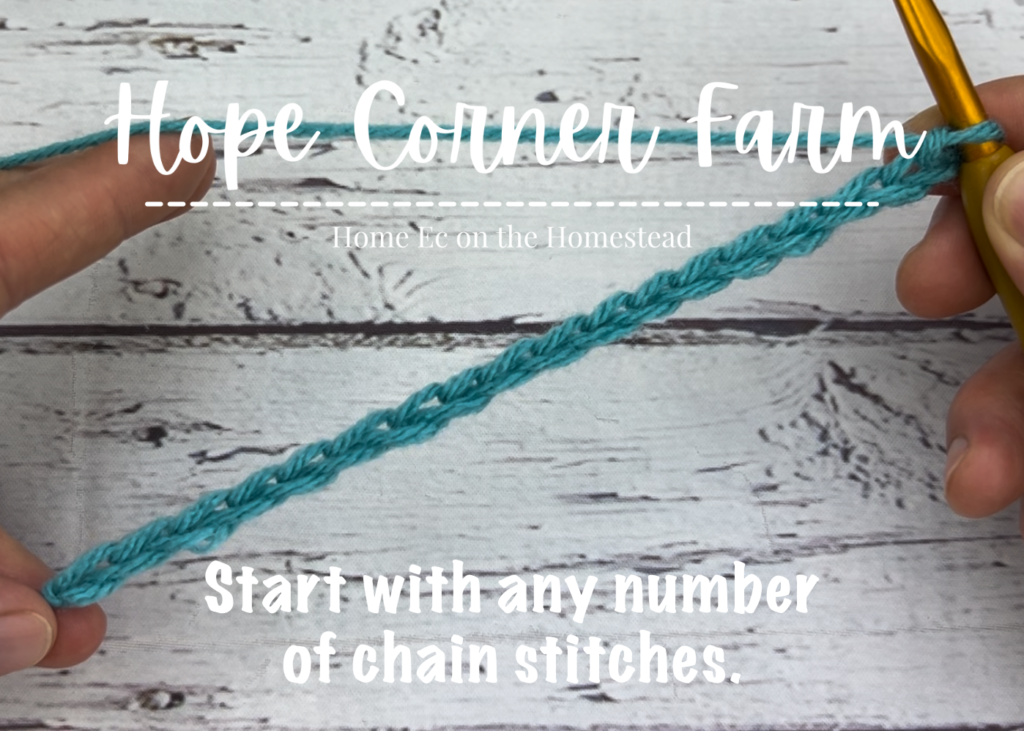 begin with any number of crochet chain stitches