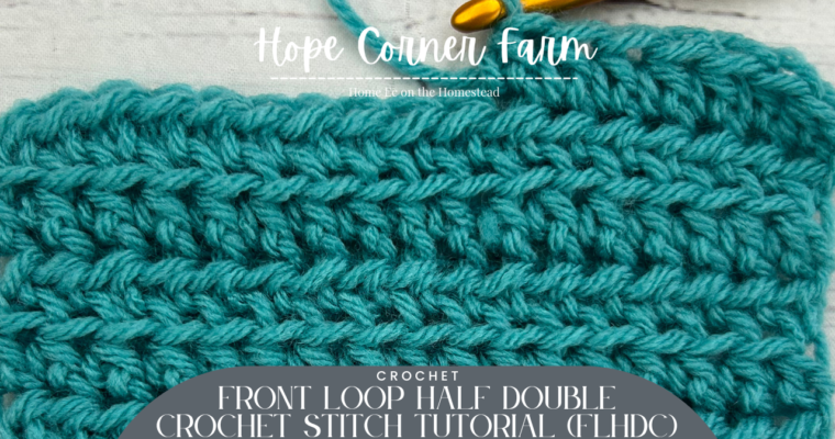 How to Front Loop Half Double Crochet Stitch