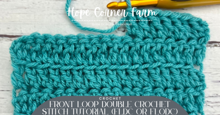 How to Front Loop Double Crochet Stitch