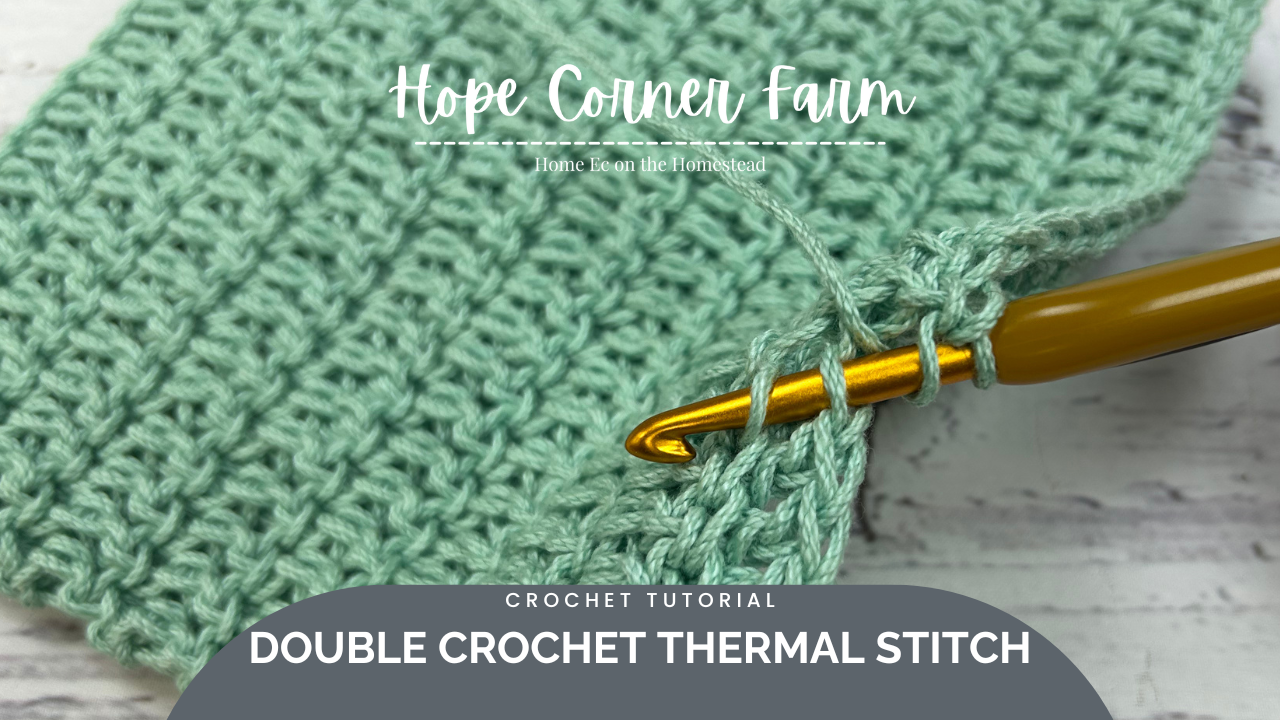 How to Double Crochet Thermal Stitch