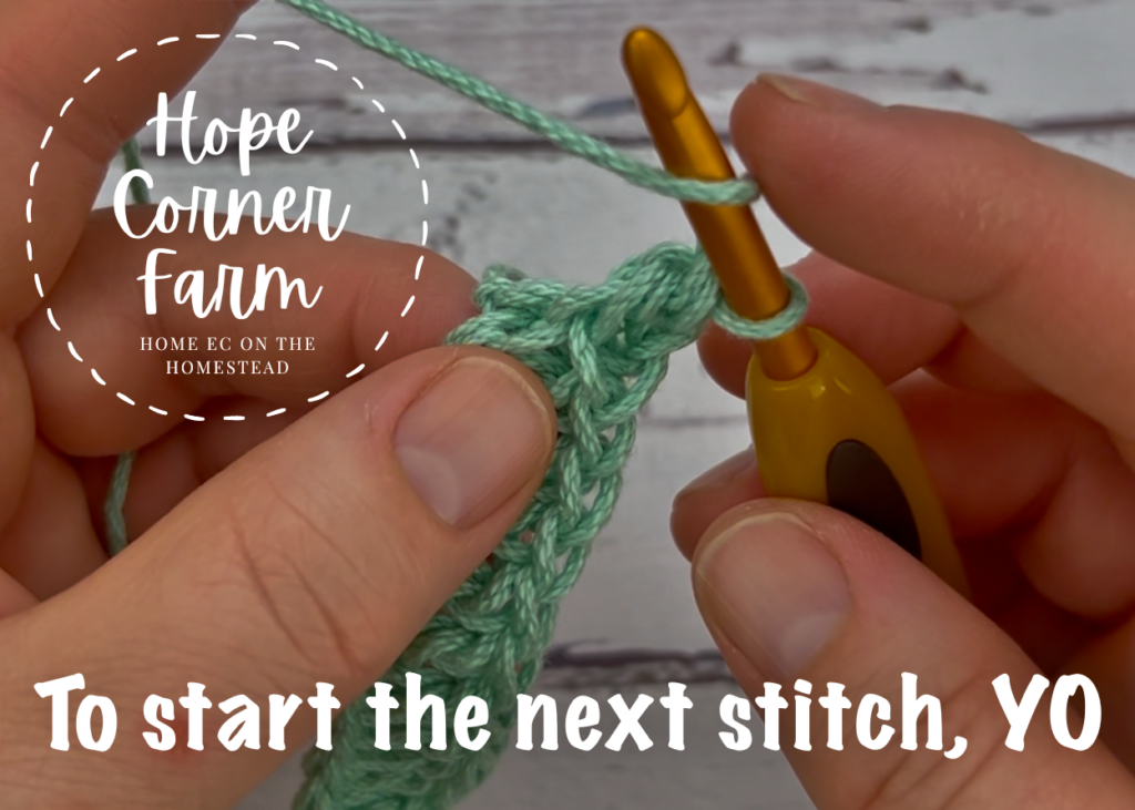 To start the next stitch, yarn over