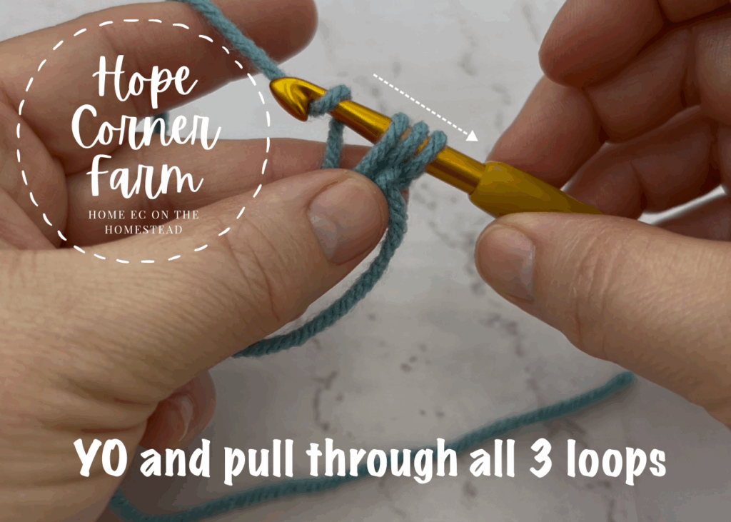 Yarn Over and pull through all 3 loops of yarn on the crochet hook