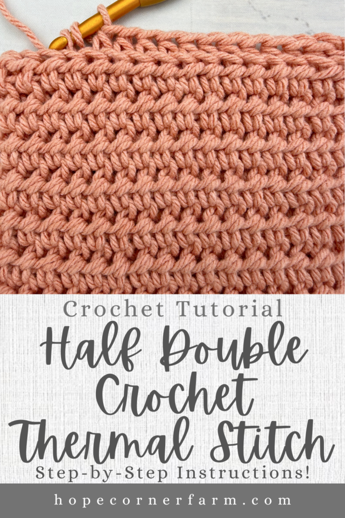 How to Crochet the Thermal Half Double Crochet Stitch