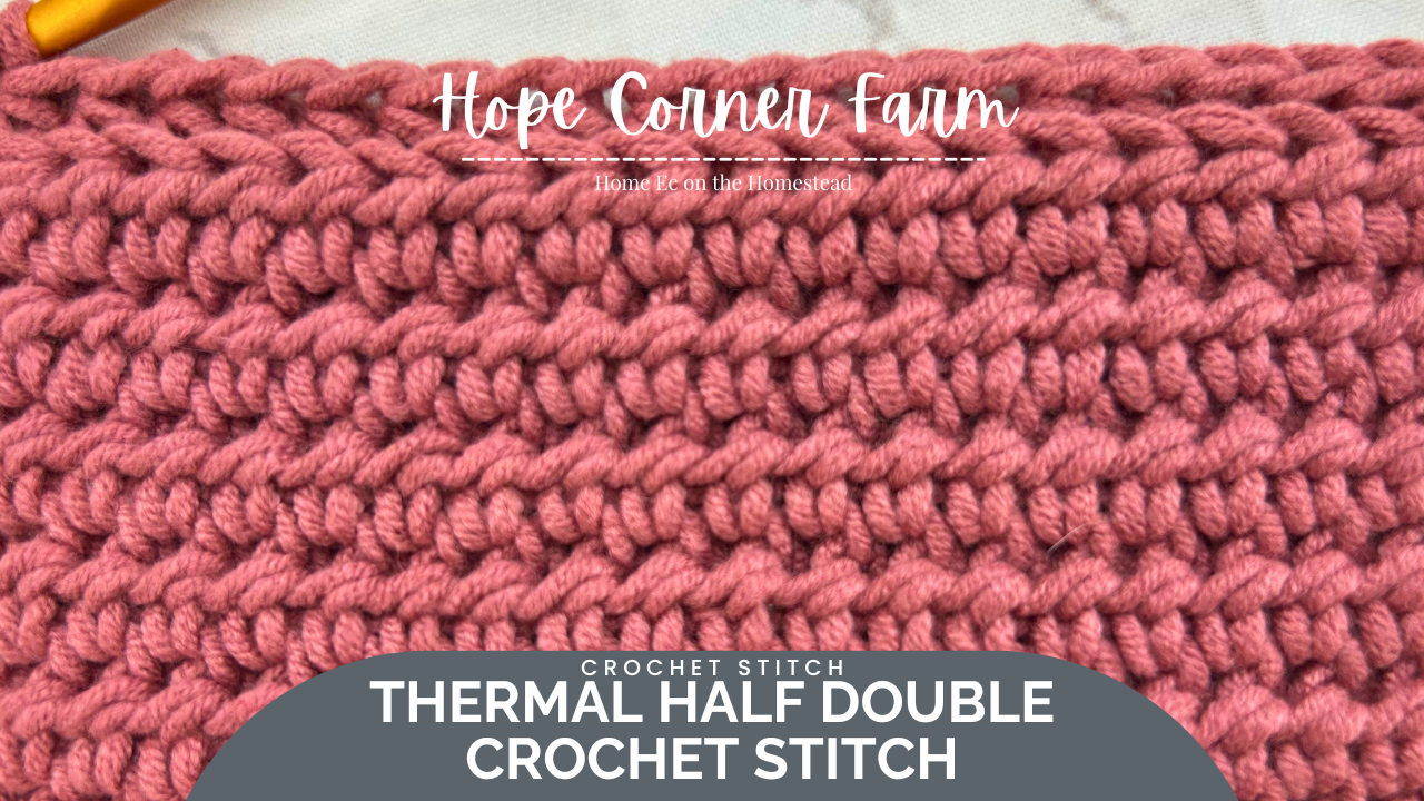 How to Crochet the Thermal Half Double Crochet Stitch (Step-by-Step Photo & Video Tutorial)