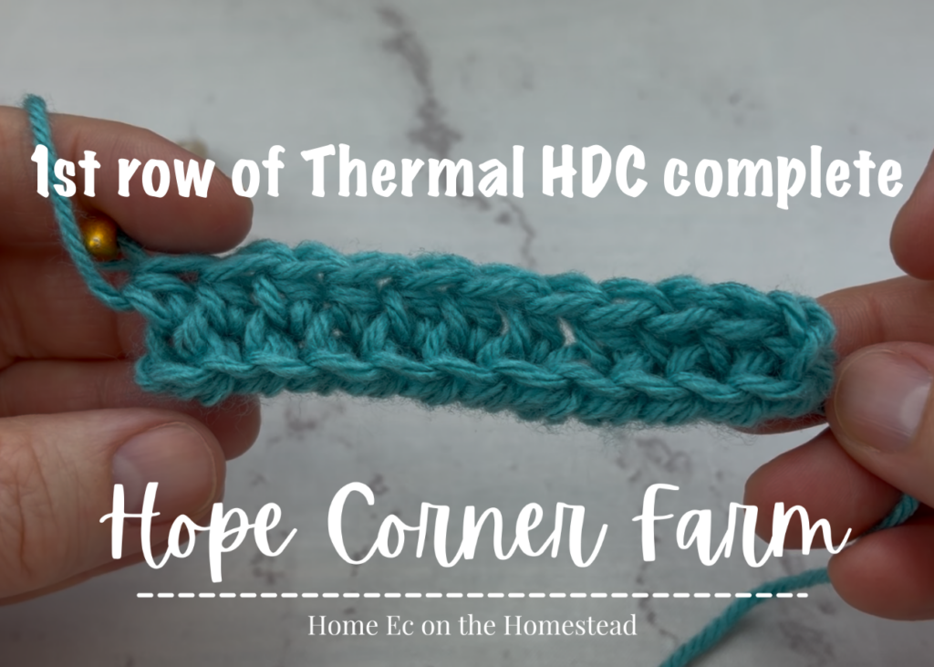 1st row of Thermal Half Double Crochets completed